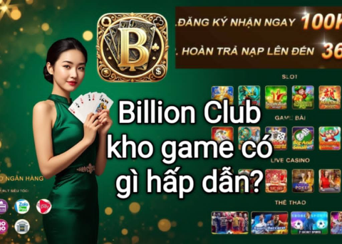 Kho game đa dạng tại Billion Club với nhiều thể loại giải trí hấp dẫn.