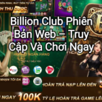 Billion Club Rút Tiền Có Gì Người Dùng Cần Biết?