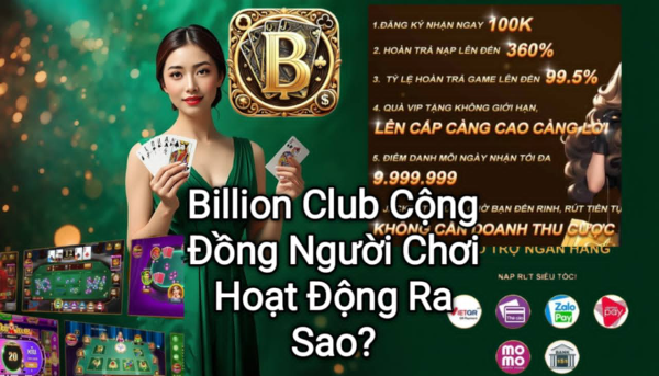 Cộng đồng người chơi Billion Club với nhiều hoạt động giao lưu.
